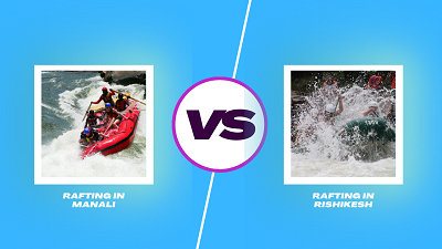 Rafting in Manali Vs Rafting in Rishikesh